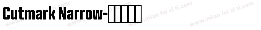 Cutmark Narrow字体转换
